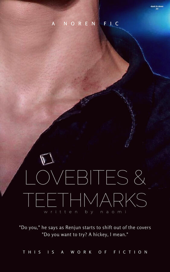 🔞Renjun loves the hickeys adorning his neck. But Jeno loves it more because it's made by him. —where noren are horny curious teenagers.